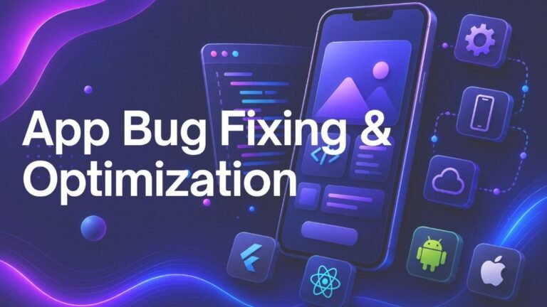 App Bug Fixing & Optimization