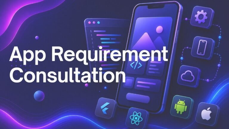App Requirement Consultation